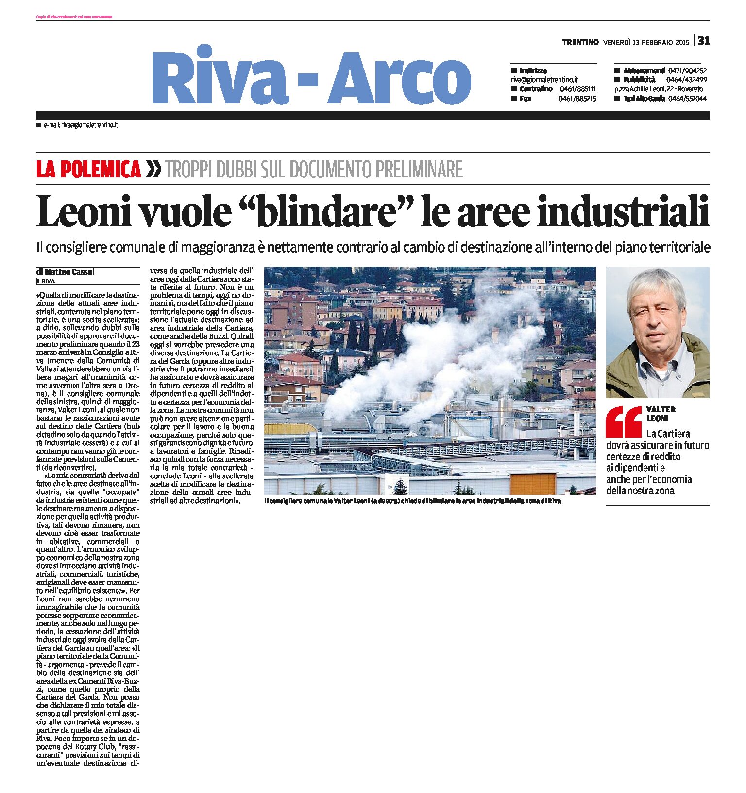 Riva: Leoni è contrario al cambio di destinazione (attuali aree industriali) all’interno del piano territoriale