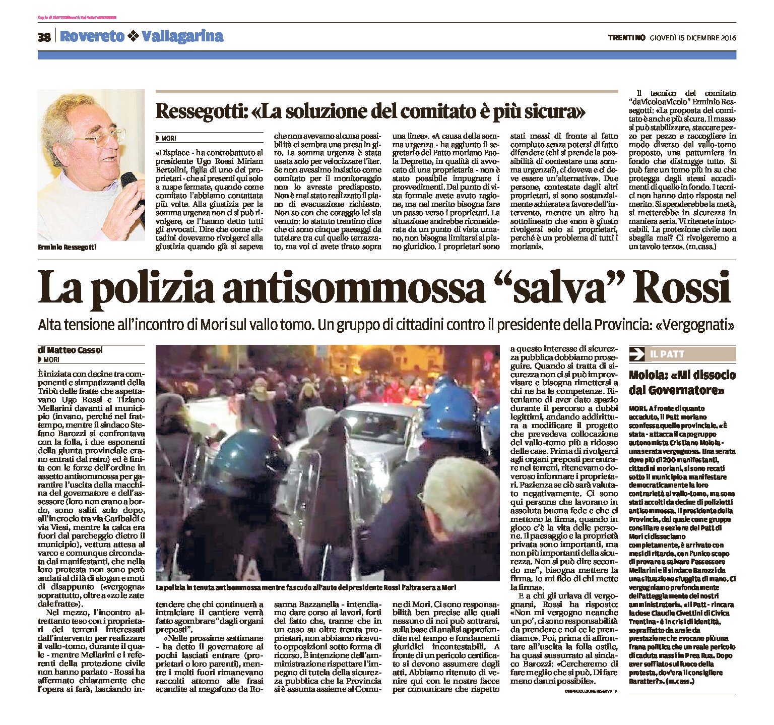 Mori, vallo tomo: la polizia antisommossa “salva” Rossi