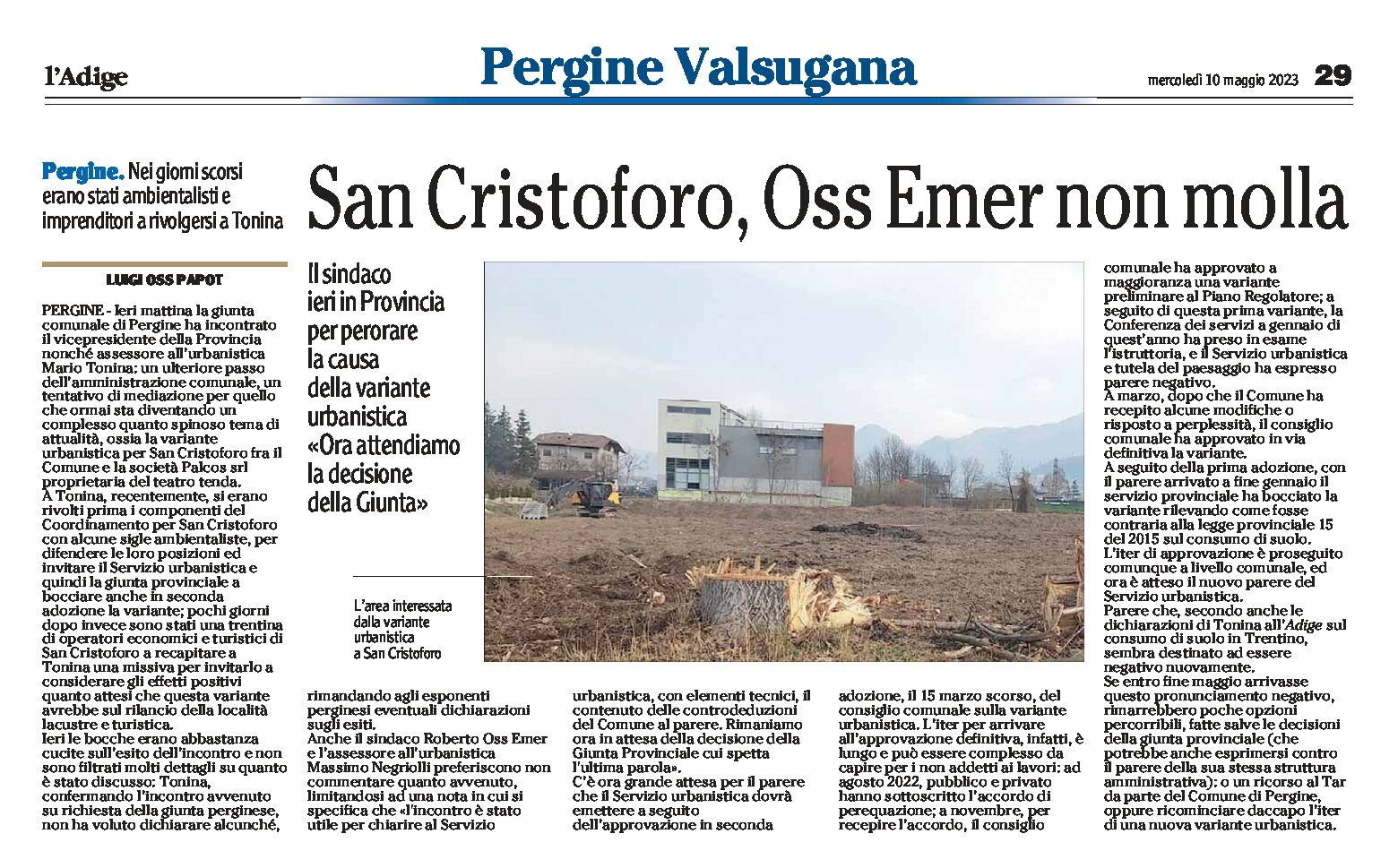 Pergine, San Cristoforo: il sindaco Oss Emer non molla