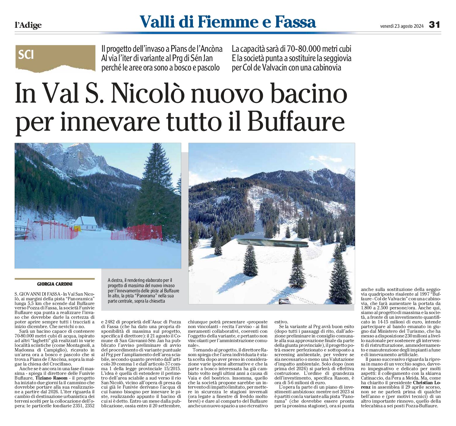 Val S. Nicolò: nuovo bacino per innevare il Buffaure